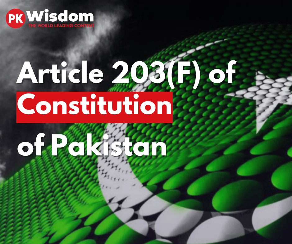 Article 203F of Constitution of Pakistan