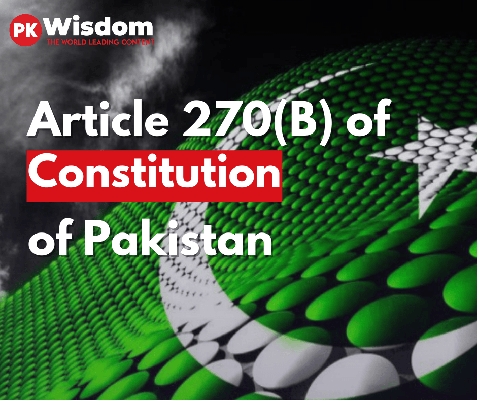 Article 270B of Constitution of Pakistan