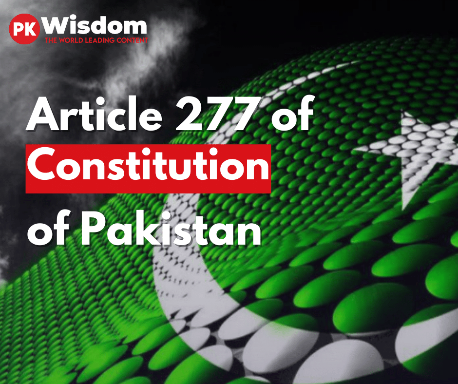 Article 277 of Constitution of Pakistan