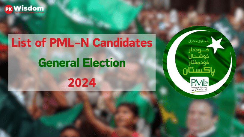 List of PML-N Candidates for General Election
